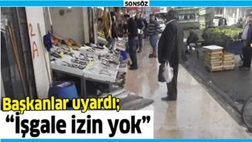 BAŞKANLAR UYARDI;