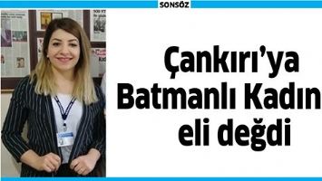 &Ccedil;ANKIRI&rsquo;YA BATMANLI KADININ ELİ DEĞDİ