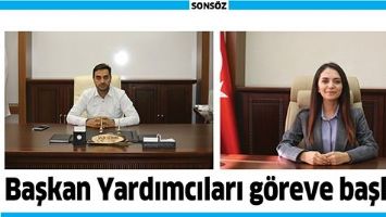 BAŞKAN YARDIMCILARI G&Ouml;REVE BAŞLADI