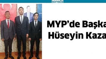 MYP&rsquo;DE BAŞKAN H&Uuml;SEYİN KAZAK