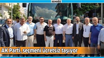 AK PARTİ, SE&Ccedil;MENİ &Uuml;CRETSİZ TAŞIYOR