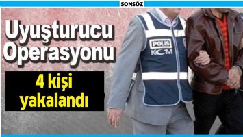 BATMAN'DA UYUŞTURUCU OPERASYONU: 4 KİŞİ YAKALANDI