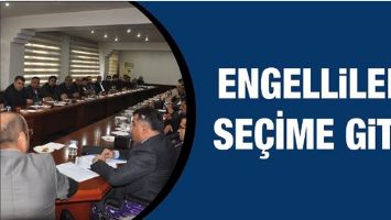 ENGELLİLER SE&Ccedil;İME GİTTİ