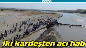 İKİ KARDEŞTEN ACI HABER