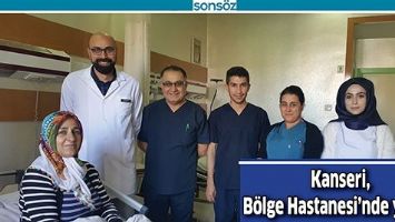KANSERİ, B&Ouml;LGE HASTANESİ&rsquo;NDE YENDİ!