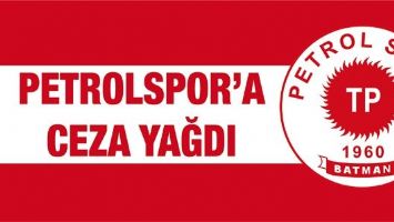 PETROLSPOR&rsquo;A CEZA YAĞDI