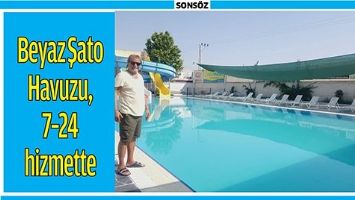 BEYAZ ŞATO HAVUZU, 7&ndash;24 HİZMETTE