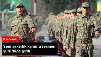Yeni Askerlik sistemi y&uuml;r&uuml;rl&uuml;ğe girdi