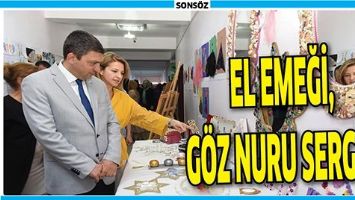 EL EMEĞİ, G&Ouml;Z NURU SERGİ&hellip;