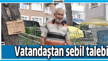 S&Uuml;RAHİ VE SEBİL TALEBİ