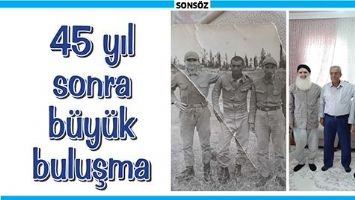 45 yıl sonra b&uuml;y&uuml;k buluşma