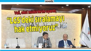 VALİ, OKUL M&Uuml;D&Uuml;RLERİNİ UYARDI; &ldquo;LGS&rsquo;DEKİ SIRALAMAYI HAK ETMİYORUZ&rdquo;