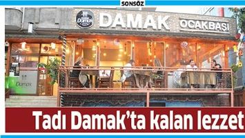 TADI DAMAK&rsquo;TA KALAN LEZZET