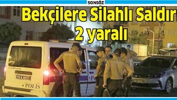 BEK&Ccedil;İYE SİLAHLI SALDIRI!