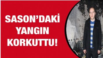 SASON&rsquo;DAKİ YANGIN KORKUTTU!