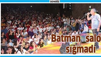 BATMAN SALONA SIĞMADI
