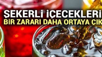 Şekerli i&ccedil;eceklerin bir zararı daha ortaya &ccedil;ıktı