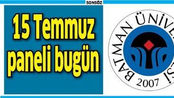 15 TEMMUZ PANELİ BUG&Uuml;N