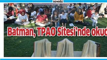 BATMAN, TPAO SİTESİ&rsquo;NDE OKUDU