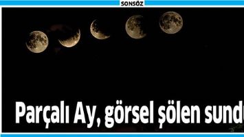 PAR&Ccedil;ALI AY, G&Ouml;RSEL Ş&Ouml;LEN SUNDU