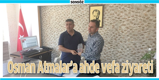 OSMAN ATMALAR&rsquo;A AHDE VEFA ZİYARETİ