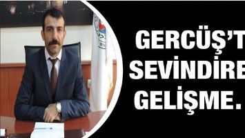 GERC&Uuml;Ş&rsquo;TE SEVİNDİREN GELİŞME&hellip;