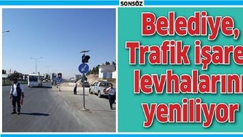 BELEDİYE TRAFİK İŞARET LEVHALARINI YENİLİYOR
