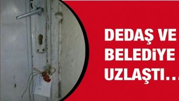 DEDAŞ VE BELEDİYE UZLAŞTI&hellip;