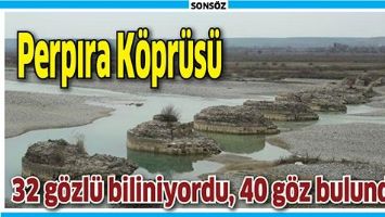 PERPIRA K&Ouml;PR&Uuml;S&Uuml;, 32 G&Ouml;ZL&Uuml; BİLİNİYORDU, 40 G&Ouml;Z BULUNDU