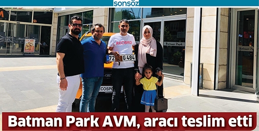 BATMAN PARK AVM, ARACI TESLİM ETTİ