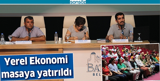 YEREL EKONOMİ MASAYA YATIRILDI
