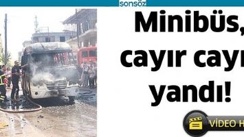MİNİB&Uuml;S, CAYIR CAYIR YANDI!