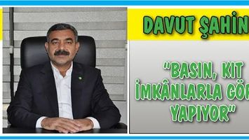 &ldquo;BASIN, KIT İMK&Acirc;NLARLA G&Ouml;REV YAPIYOR&rdquo;