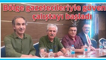 B&Ouml;LGE GAZETECİLERİYLE G&Uuml;VENLİK &Ccedil;ALIŞTAYI BAŞLADI