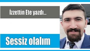 SESSİZ OLALIM