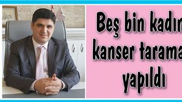 6 AYDA 5 BİN KADIN TARANDI