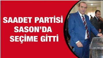 SAADET PARTİSİ SE&Ccedil;İME GİTTİ