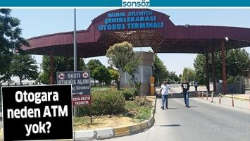 Otogara neden ATM yok?