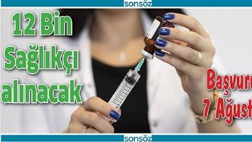12 BİN S&Ouml;ZLEŞMELİ SAĞLIK PERSONELİ ALINACAK