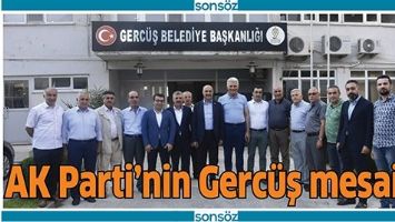 AK PARTİ&rsquo;NİN GERC&Uuml;Ş MESAİSİ