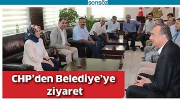 CHP&rsquo;DEN BELEDİYE&rsquo;YE ZİYARET