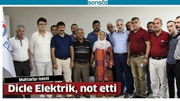 MUHTARLAR İSTEDİ, DİCLE ELEKTRİK, NOT ETTİ