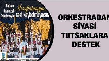 HASANKEYF ORKESTRASI&rsquo;NDAN SİYASİ TUTSAKLARA DESTEK