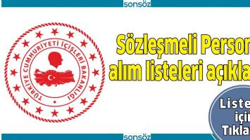 S&Ouml;ZLEŞMELİ PERSONEL ALIM LİSTELERİ A&Ccedil;IKLANDI