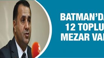BATMAN&rsquo;DA 12 TOPLU MEZAR VAR