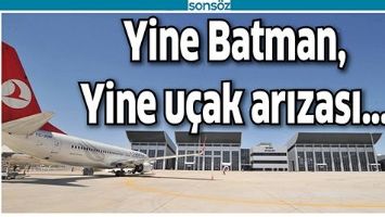 BATMAN HAVALİMANI&rsquo;NDA YİNE ARIZA!