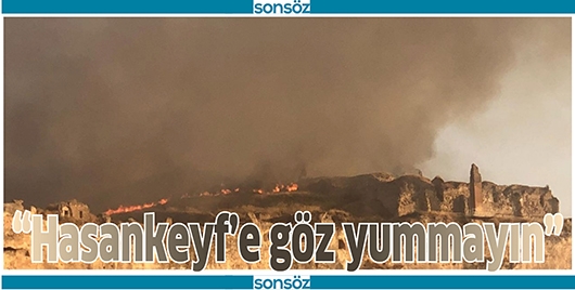 &ldquo;HASANKEYF&rsquo;E G&Ouml;Z YUMMAYIN&rdquo;