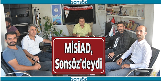 MİSİAD, SONS&Ouml;Z&rsquo;DEYDİ &ldquo;PROJELERİMİZ VAR&rdquo;