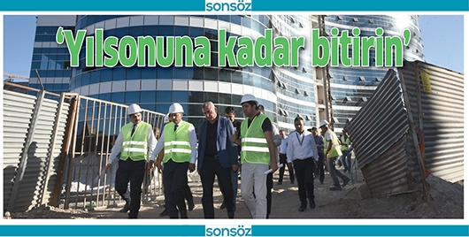 VALİ&rsquo;DEN BEKLENEN TALİMAT; YILSONUNA KADAR BİTİRİN