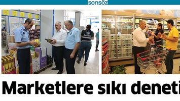 MARKETLERE SIKI DENETİM